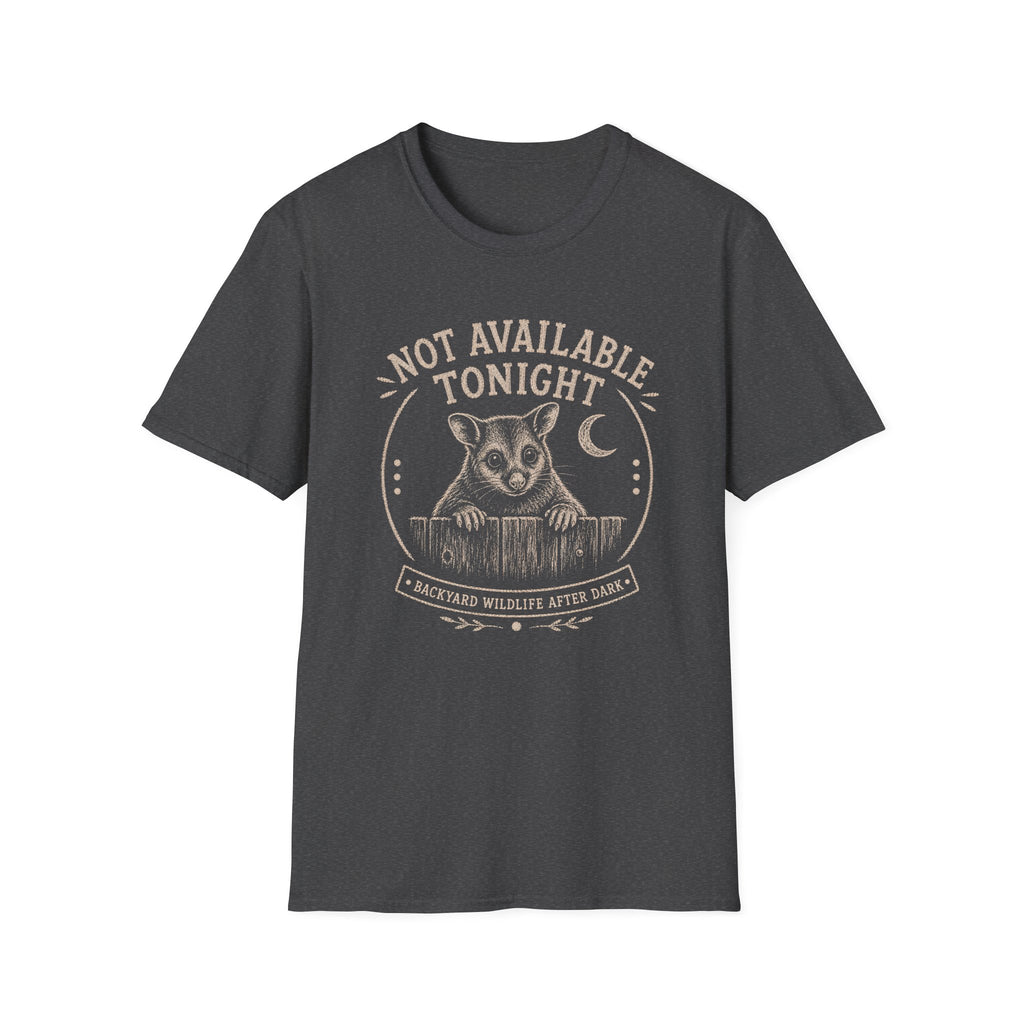 Not Available Tonight Possum T-shirt
