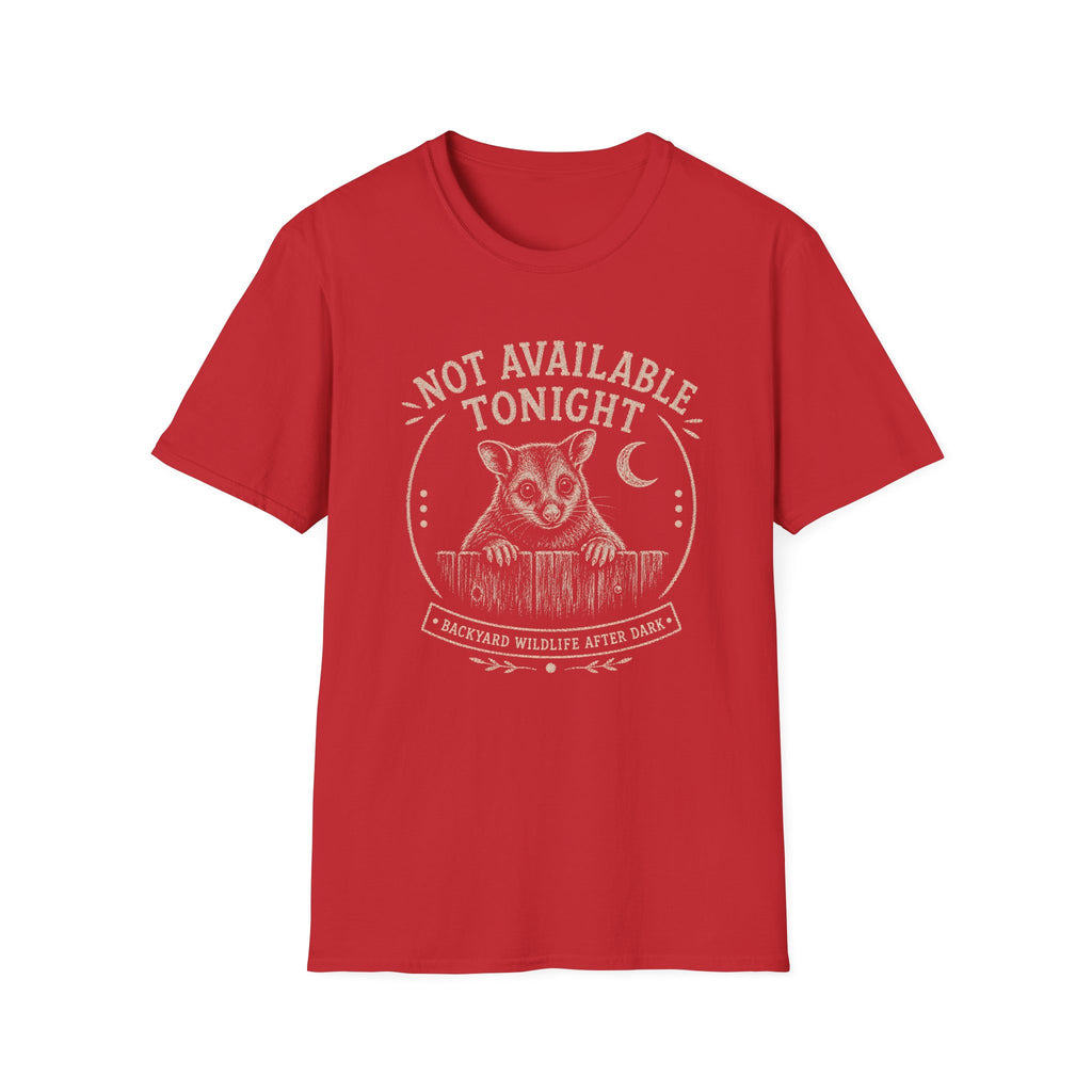 Not Available Tonight Possum T-shirt