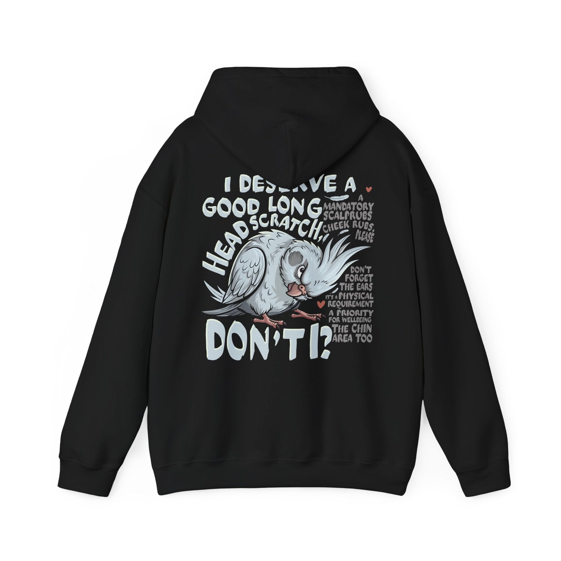 Cockatiel Lover Hoodie — "I Deserve a Good Long Head Scratch, Don't I?" Bird Owner Gift - CritterFit Co