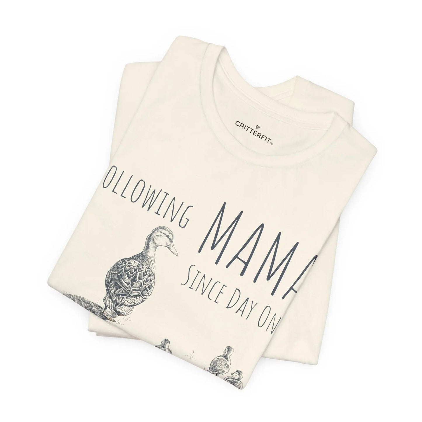 The "Following Mama" T-Shirt - CritterFit Co